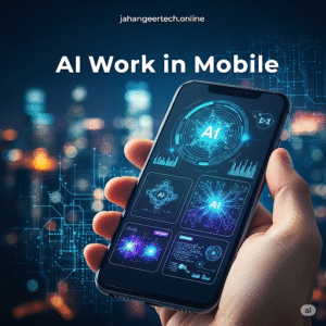 AI Work in Mobile Best Info 2025