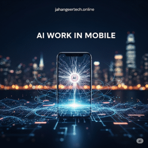 AI Work in Mobile Best Info 2025