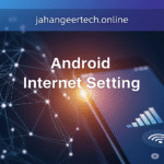 Android Web Setting Best Information 2025