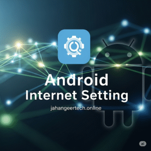 Android Web Setting Best Information 2025